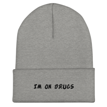 I'm On Drugs Dare Knit Beanie