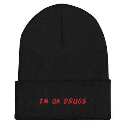 I'm On Drugs Dare Knit Beanie